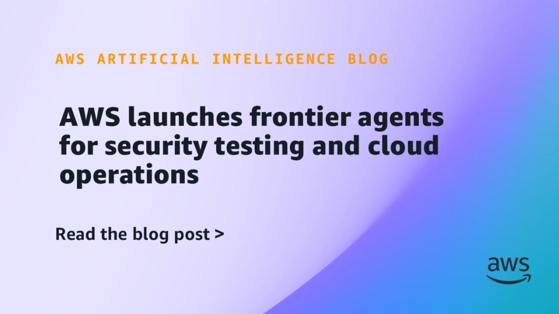 AWS quer usar agentes autonomos para comprimir testes e acelerar operacao em nuvem